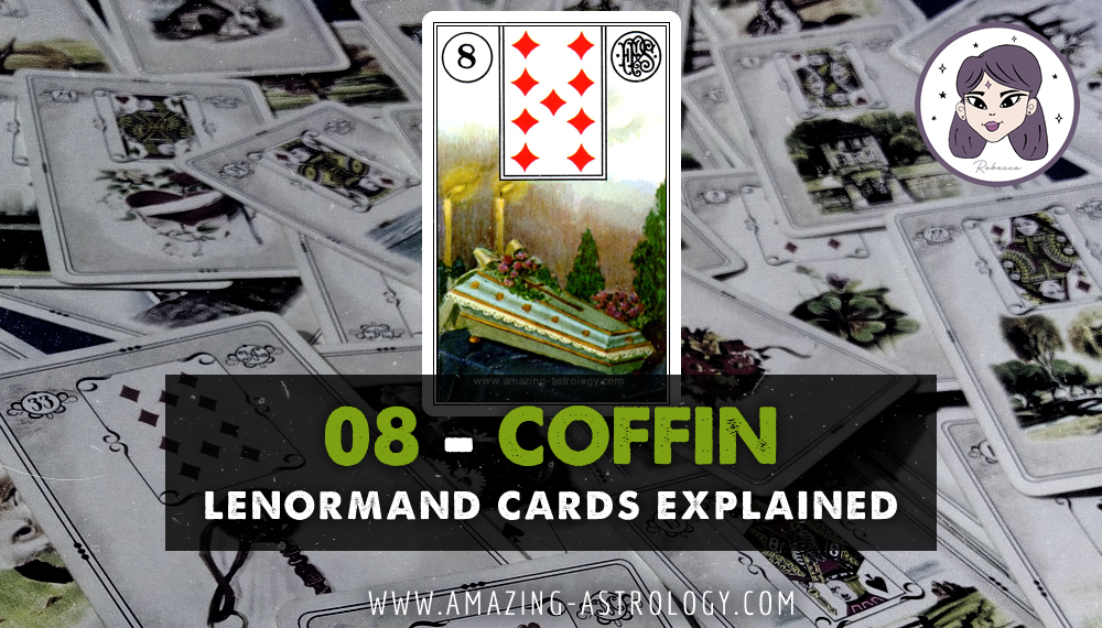 Lenormand Card Meaning - 08 Coffin Card
