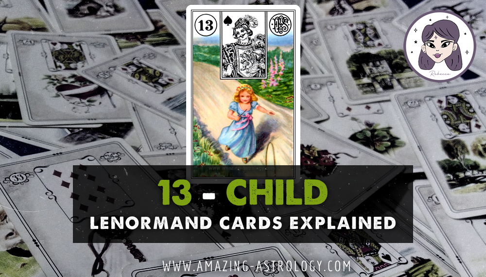 Lenormand Card Meaning - 13 Child Card