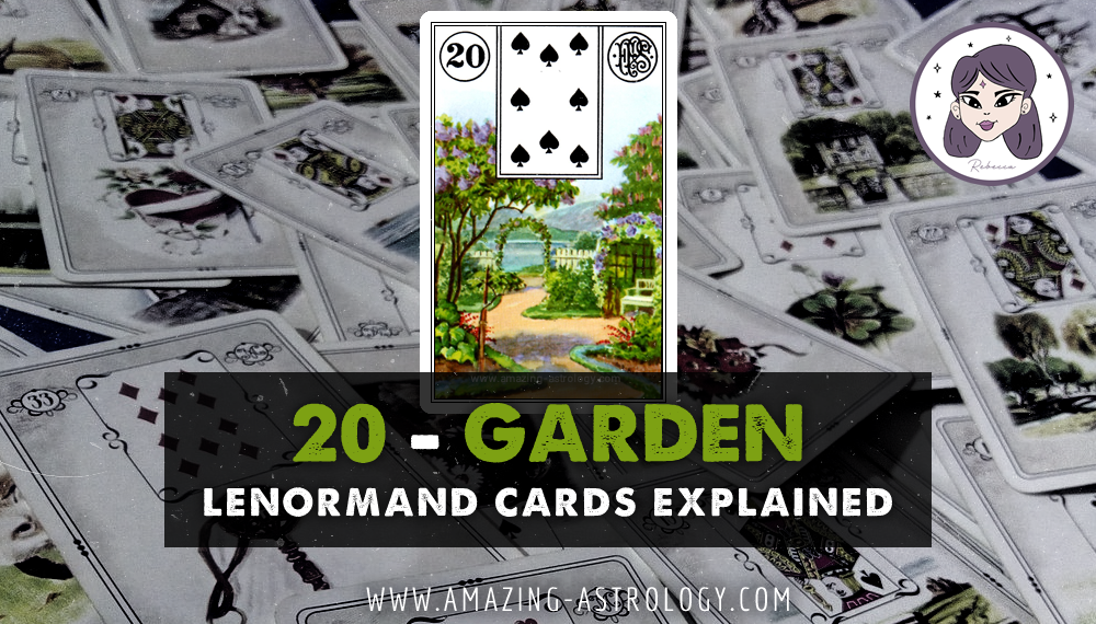 Lenormand Card Meaning - 20 Garden Card