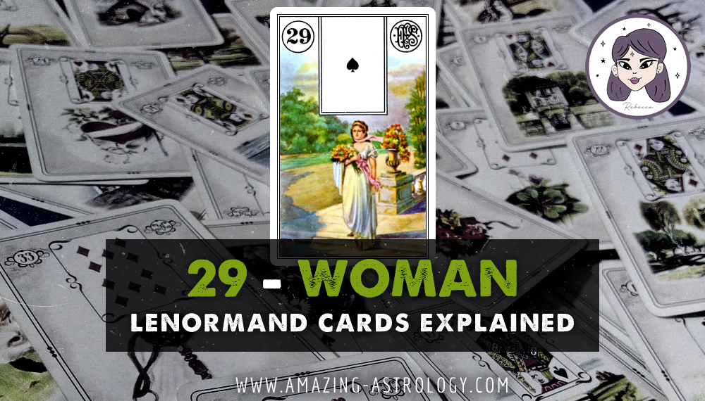 Lenormand Card Meaning - 29 Woman Card