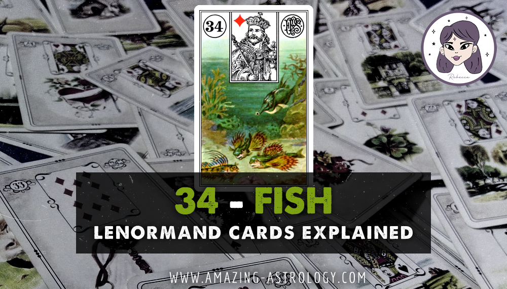 Lenormand Card Meaning - 34 Fish Card