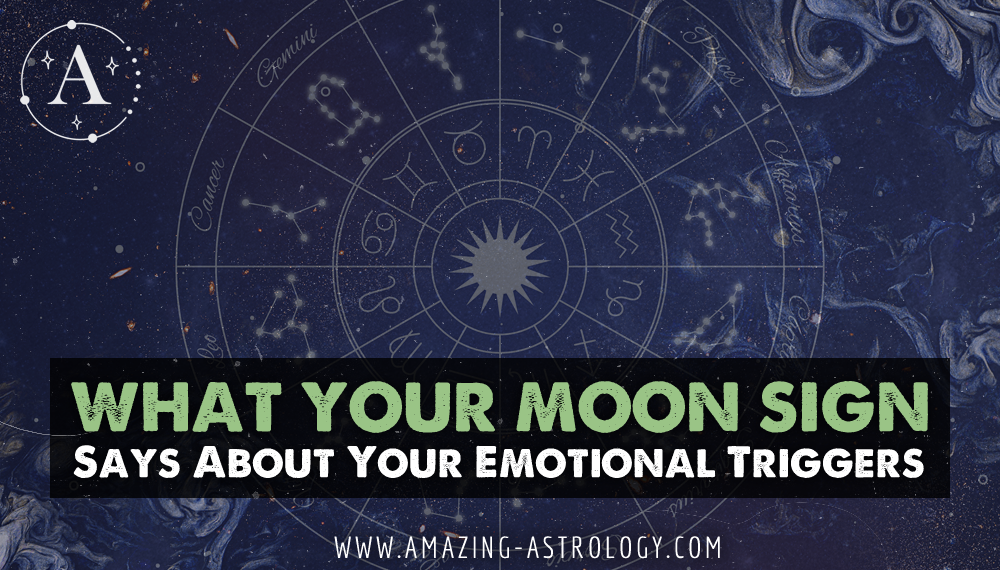 Moon-Sign-Says-About-Your-Emotional-Triggers