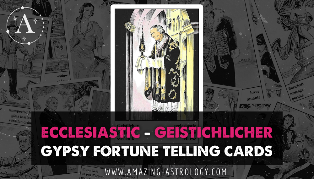 Ecclesiastic_Geistlicher_Gypsy_Fortune_Teller_Card_Readings_featured