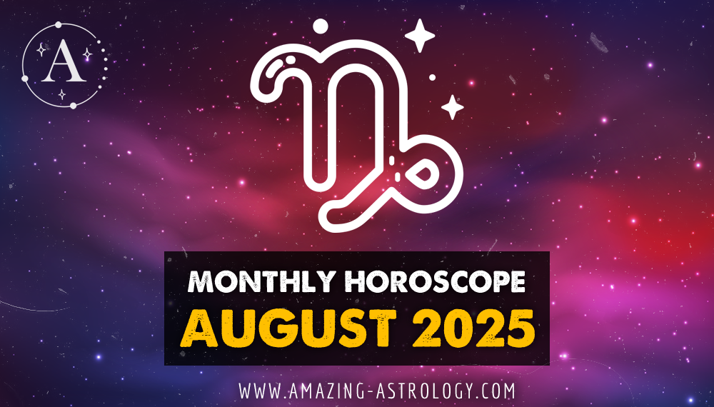 Detailed Horoscope for August 2025 for Capricorn
