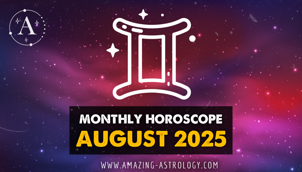 Detailed Monthly Horoscope for Gemini - August 2025
