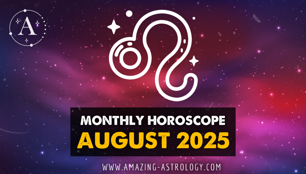 Detailed horoscope for August 2025 for Leo