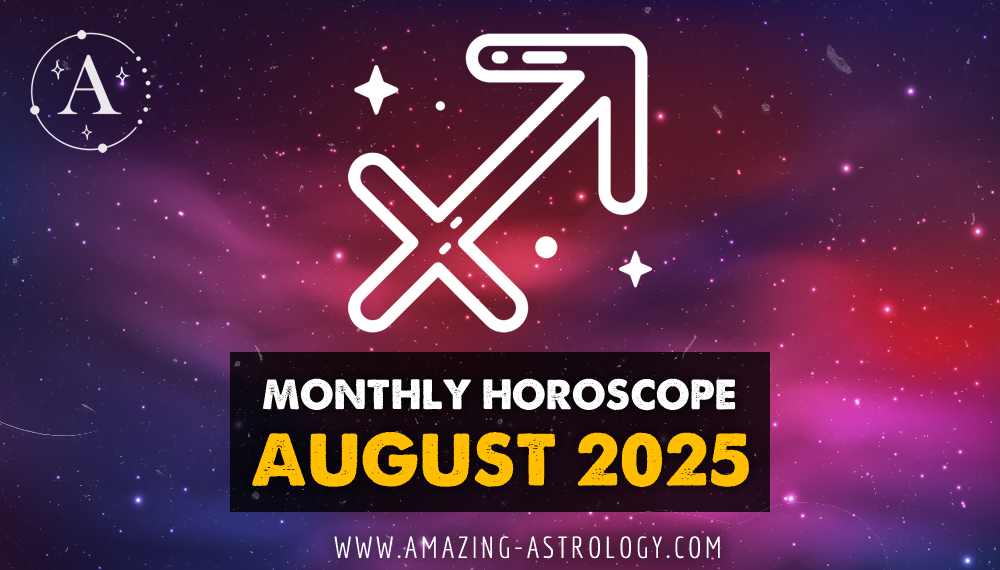 Detailed Horoscope for August 2025 for Sagittarius