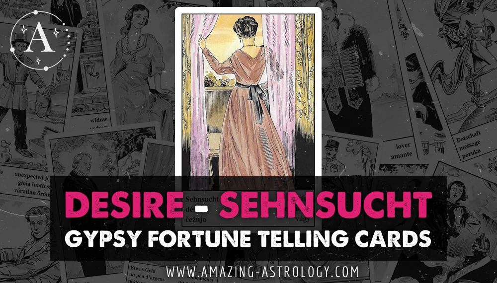 Desire (Sehnsucht) - Gypsy Fortune Teller Card
