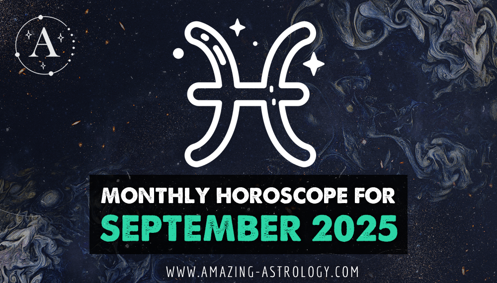 A detailed Horoscope for September 2025 for Pisces