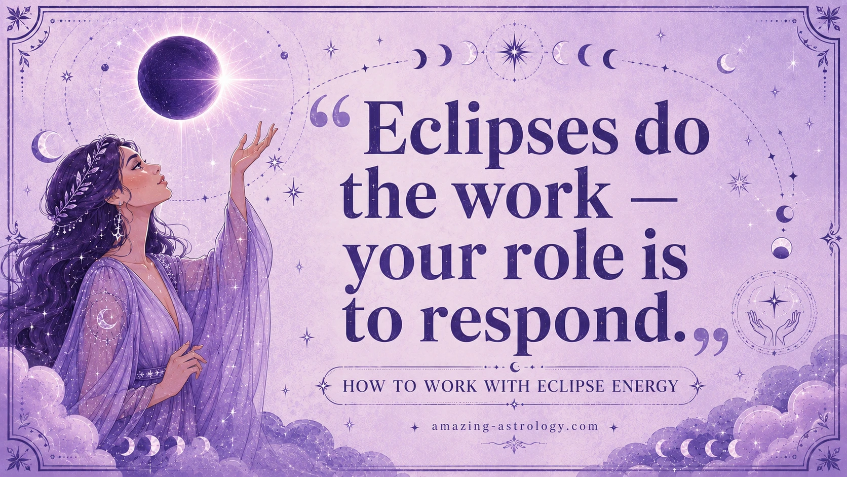 How to work with eclipse energy and respond to change