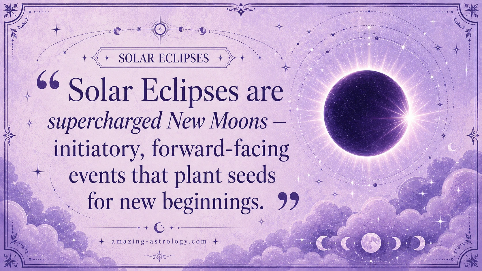 Solar eclipses as powerful new beginnings in astrology